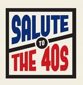 Salute to the Forties